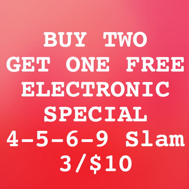 4-5-6-9 Electronic Special ($10 Buy 2/Get 1 Free)